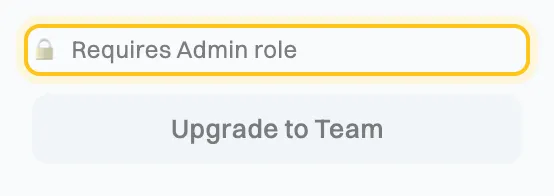 The bottom of the Team card with a lock icon and Requires Admin role, above a grayed-out Upgrade to Team button